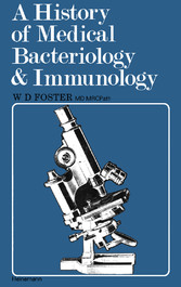 A History of Medical Bacteriology and Immunology