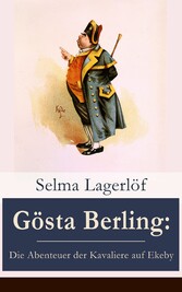 Gösta Berling: Die Abenteuer der Kavaliere auf Ekeby