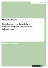 Einrichtungen zur beruflichen Eingliederung von Menschen mit Behinderung