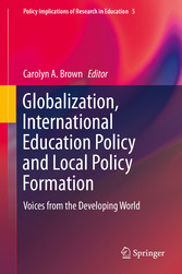 Globalization, International Education Policy and Local Policy Formation