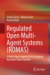 Regulated Open Multi-Agent Systems (ROMAS)