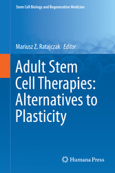 Adult Stem Cell Therapies: Alternatives to Plasticity