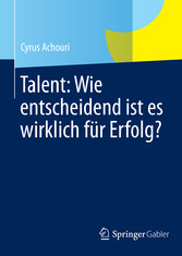 Talent: Wie entscheidend ist es wirklich für Erfolg?