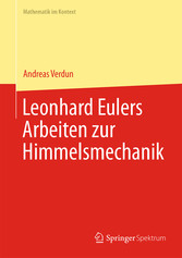 Leonhard Eulers Arbeiten zur Himmelsmechanik