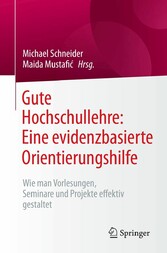 Gute Hochschullehre: Eine evidenzbasierte Orientierungshilfe