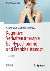 Kognitive Verhaltenstherapie bei Hypochondrie und Krankheitsangst