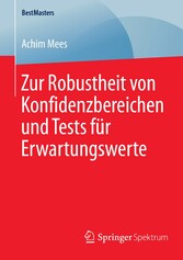 Zur Robustheit von Konfidenzbereichen und Tests für Erwartungswerte