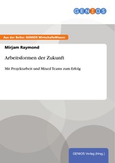 Arbeitsformen der Zukunft