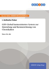 GHS Global harmonisiertes System zur Einstufung und Kennzeichnung von Chemikalien