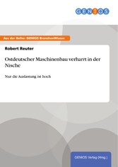 Ostdeutscher Maschinenbau verharrt in der Nische