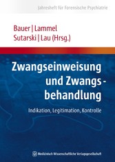 Zwangseinweisung und Zwangsbehandlung