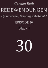 Redewendungen: Black I