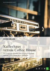 Kaffeehaus versus Coffee House