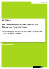 Die Codierung der Weiblichkeit in den Filmen der Nouvelle Vague