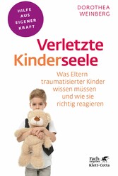 Verletzte Kinderseele (Fachratgeber Klett-Cotta)