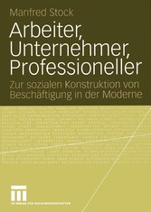 Arbeiter, Unternehmer, Professioneller