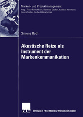 Akustische Reize als Instrument der Markenkommunikation