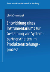 Entwicklung eines Instrumentariums zur Gestaltung von Systempartnerschaften im Produktentstehungsprozess