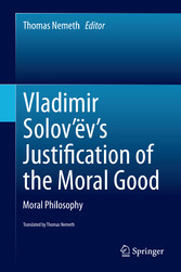 Vladimir Solov'ëv's Justification of the Moral Good