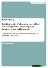 Ein Blick in die   'Philosophie des Geldes' von Georg Simmel. Psychologische Prozesse in der Geldwirtschaft