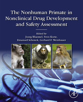 The Nonhuman Primate in Nonclinical Drug Development and Safety Assessment