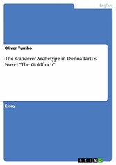 The Wanderer Archetype in Donna Tartt's Novel 'The Goldfinch'