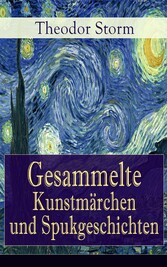 Gesammelte Kunstmärchen und Spukgeschichten