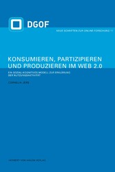 Konsumieren, Partizipieren und Produzieren im Web 2.0