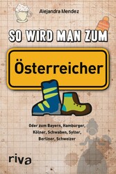 So wird man zum Österreicher