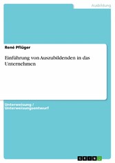 Einführung von Auszubildenden in das Unternehmen