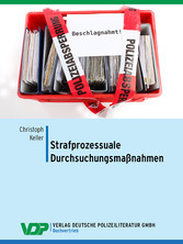 Strafprozessuale Durchsuchungsmaßnahmen