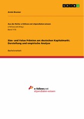 Size- und Value Prämien am deutschen Kapitalmarkt. Darstellung und empirische Analyse