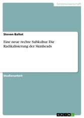 Eine neue rechte Subkultur. Die Radikalisierung der Skinheads