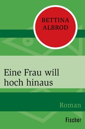 Eine Frau will hoch hinaus