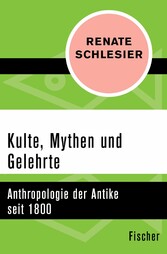 Kulte, Mythen und Gelehrte