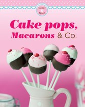 Cake pops, Macarons & Co.