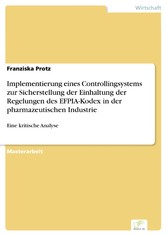 Implementierung eines Controllingsystems zur Sicherstellung der Einhaltung der Regelungen des EFPIA-Kodex in der pharmazeutischen Industrie