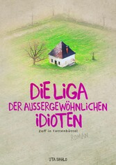 Die Liga der außergewöhnlichen Idioten