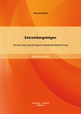 Extrembergsteigen: Versuch einer psychologisch orientierten Bestimmung