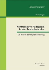 Konfrontative Pädagogik in der Realschule plus: Ein Modell der Implementierung