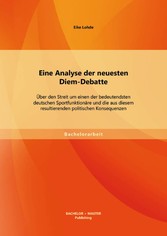 Eine Analyse der neuesten Diem-Debatte: Über den Streit um einen der bedeutendsten deutschen Sportfunktionäre und die aus diesem resultierenden politischen Konsequenzen