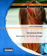 Stereotype Bilder: Rote Haare - ein Fluch und Segen