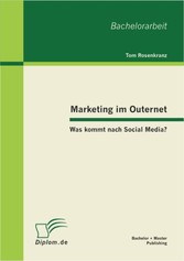 Marketing im Outernet: Was kommt nach Social Media?