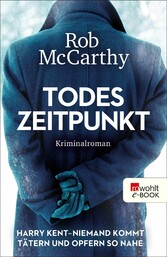 Todeszeitpunkt: Harry Kent - Niemand kommt Tätern und Opfern so nahe