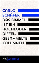 Das Bimmel ist ein hochloder Diffel. Aus den Carlos-Kolumnen