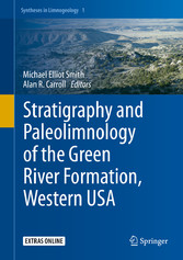 Stratigraphy and Paleolimnology of the Green River Formation, Western USA