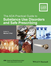 The ADA Practical Guide to Substance Use Disorders and Safe Prescribing