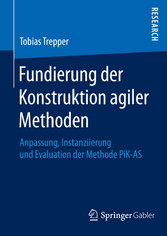 Fundierung der Konstruktion agiler Methoden