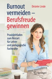 Burnout vermeiden - Berufsfreude gewinnen