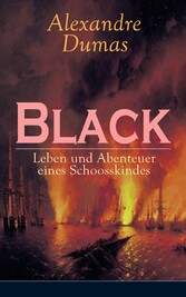 Black: Leben und Abenteuer eines Schoosskindes